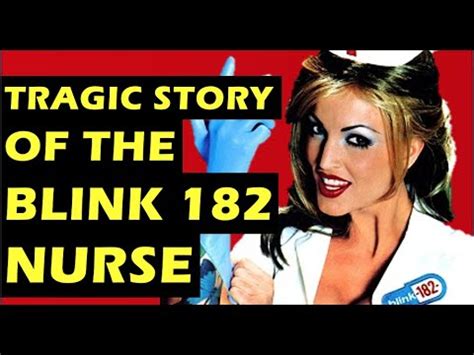 nurse blink 182|Whats Up With The Nurse From Blink